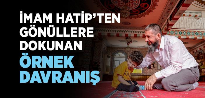 İmam Hatipten Örnek Davranış, Gönüllere Dokunuyor