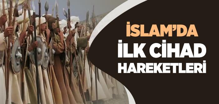İslam’da İlk Cihad Hareketlerinin Sebepleri