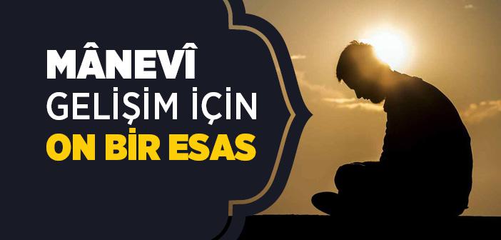 Manevî Gelişim İçin On Bir Esas