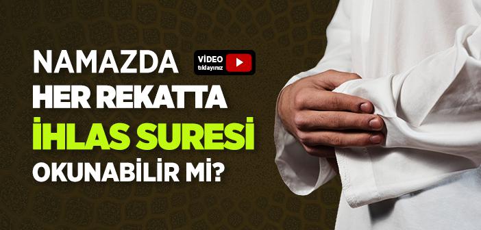 Namazda Her Rekatta Aynı Zammı Sure Okunur mu?