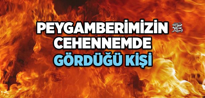 "Ben Onu, Ganimetten Çaldığı Bir Hırka İçinde Cehennemde Gördüm” Hadisi