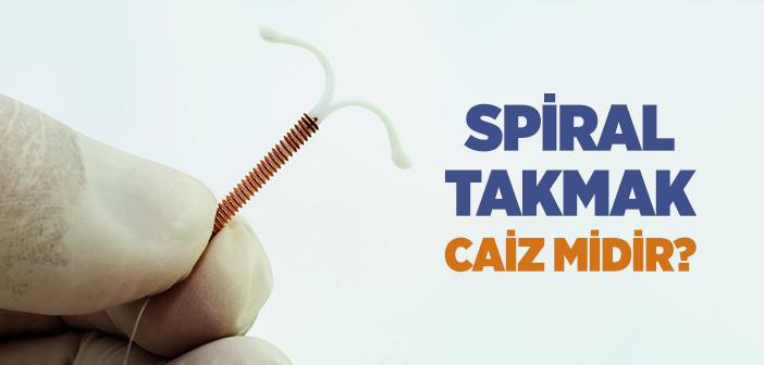 Spiral Takmak veya Kanal Bağlatmak Caiz midir?