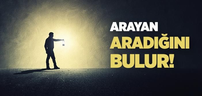 Arayan Elbette Aradığını Bulur