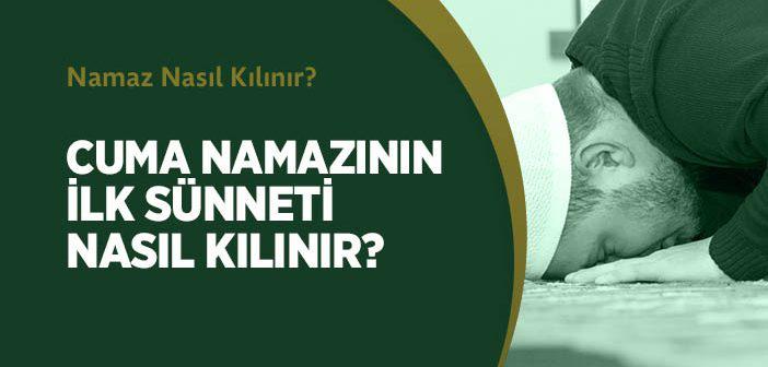 Cuma Namazının İlk Sünneti Nasıl Kılınır?