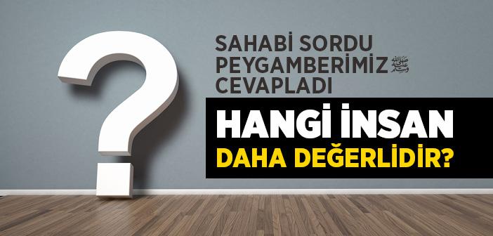 Hangi İnsan Daha Değerlidir?