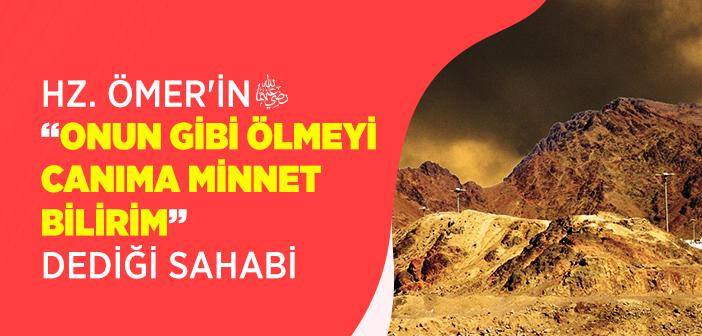 Hz. Ömer’in (r.a.) İmrediği Şehit