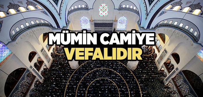 Mümin Camiye Vefalıdır