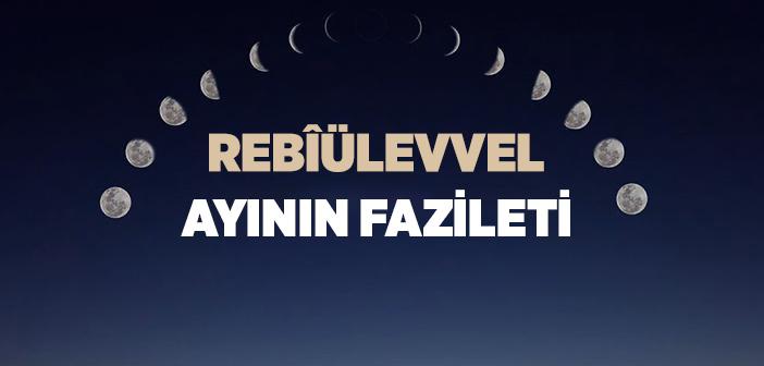 Rebiülevvel Ayının Önemi Nedir?