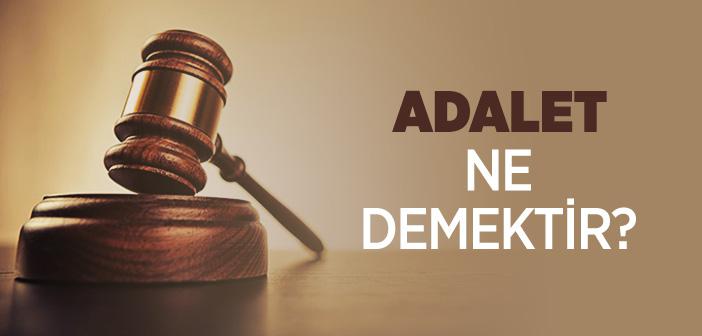 Adalet Ne Demektir?