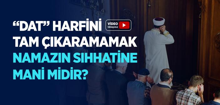 Kur’an Harflerini Tam Çıkaramamak Namazın Sıhhatine Mani midir?
