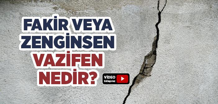 Fakirsen veya Zenginsen Vazifen Nedir?