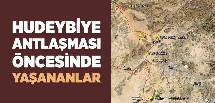 Hudeybiye Antlaşması Öncesinde Yaşananlar