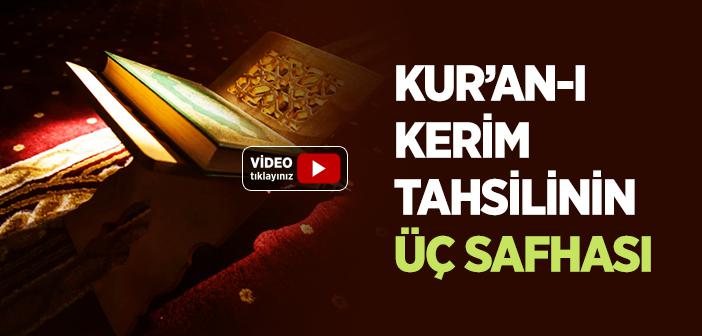 Kur’an-ı Kerim Tahsilinin Üç Safhası