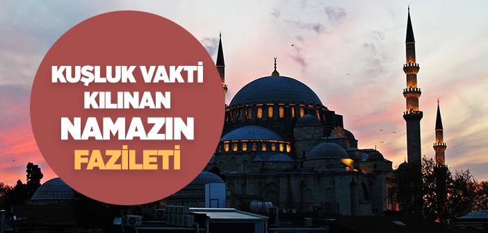 Kuşluk Namazının Fazileti ile İlgili Hadis