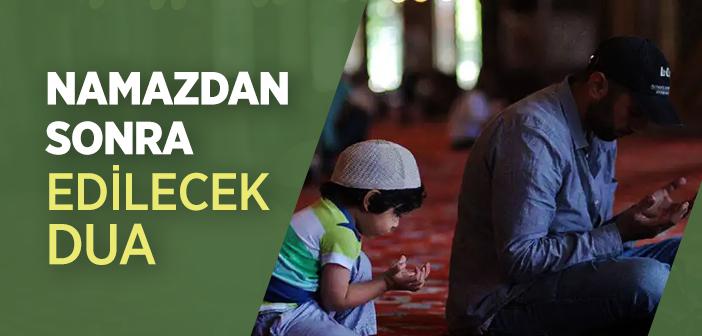 Peygamberimiz Namazdan Sonra Nasıl Dua Ederdi?