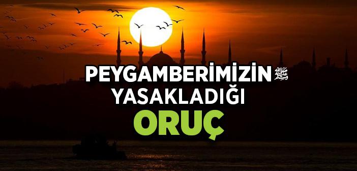 Peygamberimizin Yasakladığı Oruç