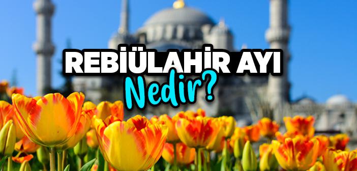 Rebiülahir Ayı Nedir?