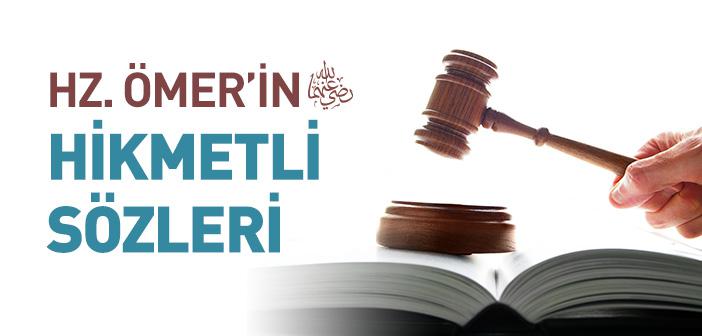 Hz. Ömer’in (r.a.) Hikmetli Sözleri