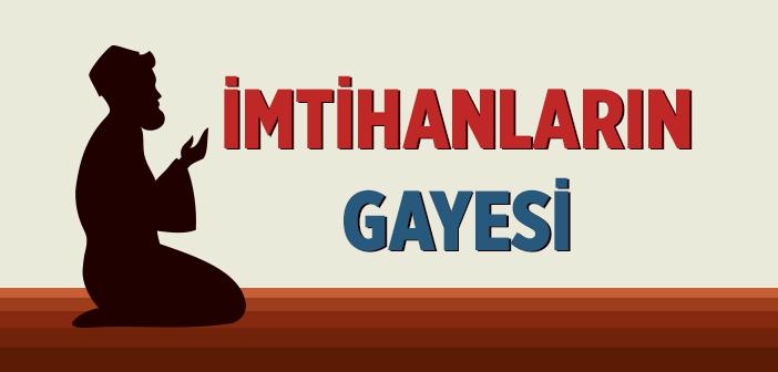 İmtihanların Gayesi