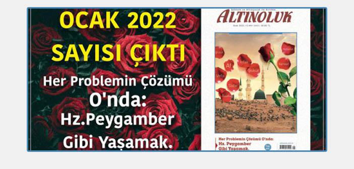 Altınoluk Dergisinin Ocak 2022 Sayısı Çıktı