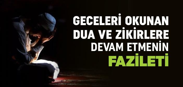 Geceleri Okunan Dua ve Zikirlere Devam Etmenin Fazileti ile İlgili Hadis