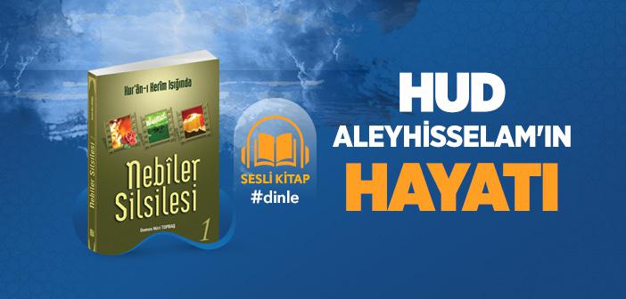 Hz. Hud'un (a.s.) Hayatı Dinle