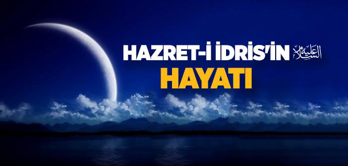 Hz. İdris’in (a.s.) Hayatı