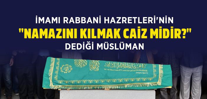 İmamı Rabbani Hazretleri'nden İbretlik Bir Kıssa