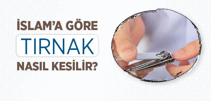 İslam’a Göre Tırnak Nasıl Kesilir?