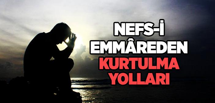 Nefs-i Emmâre Nedir?