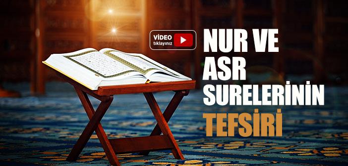 Nur ve Asr Surelerinin Tefsiri
