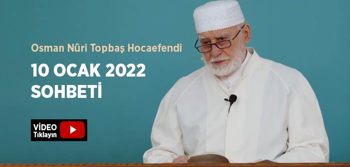 Osman Nûri Topbaş Hocaefendi 10 Ocak 2022 Sohbeti