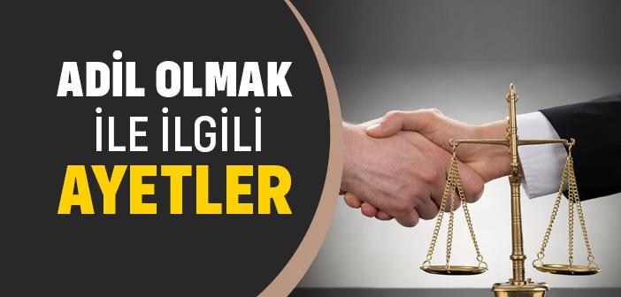Âdil Olmak / Adaletli Olmak ile İlgili Ayetler