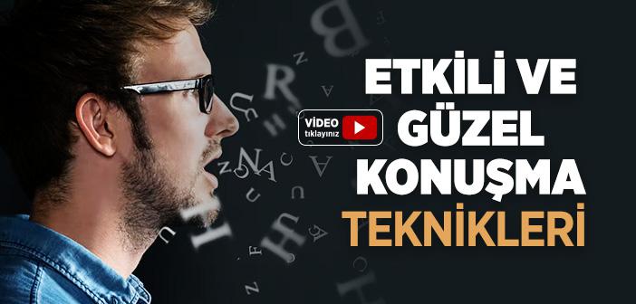 Etkili ve Güzel Konuşma Teknikleri