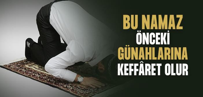 “Farz Namaz Önceki Günahlarına Keffâret Olur” Hadisi