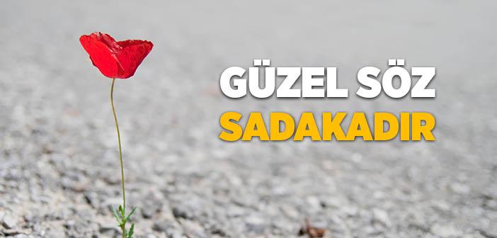 “Güzel Söz Sadakadır” Hadisinin Açıklaması