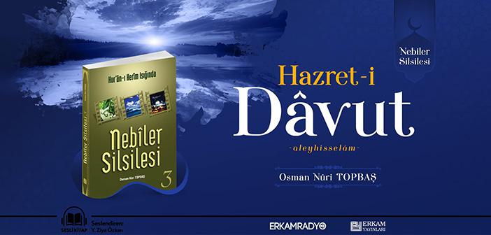 Hz. Davut’un (a.s.) Hayatı Dinle