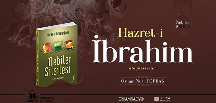 Hz. İbrahim'in (a.s.) Hayatı Dinle