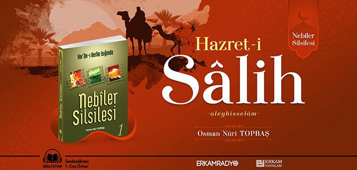 Hz. Salih'in (a.s.) Hayatı Dinle