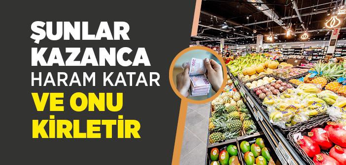 Kazanca Haram Katan ve Kirleten Şeyler Nelerdir?