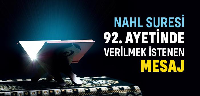 Nahl Suresi 92. Ayetinde Verilmek İstenen Mesaj