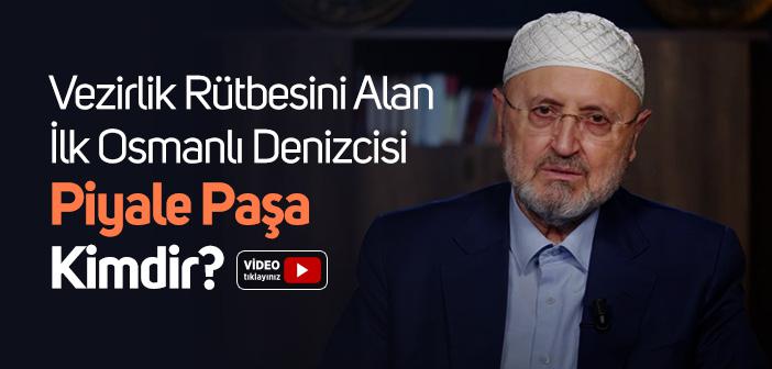 Piyale Paşa Kimdir?