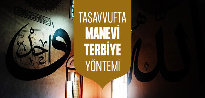 Tasavvufta Manevi Terbiye Yöntemi