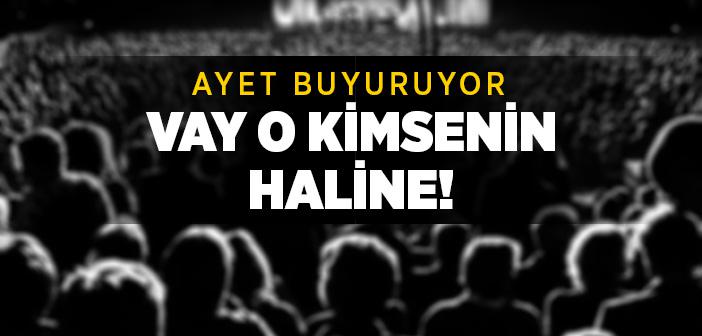 Vay O Kimsenin Haline! - Hümeze Suresi 3. Ayet