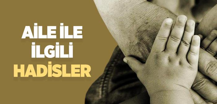 Aile ile İlgili Hadisler