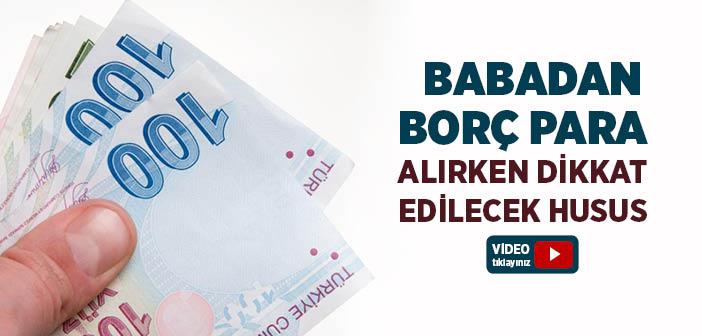 Babadan Borç Para İstemek