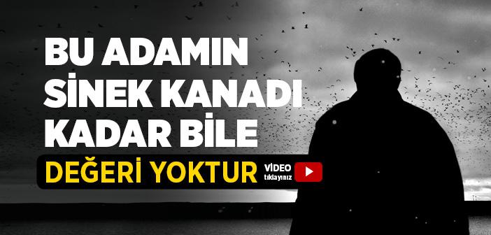 “Bu Adamın Allah Yanında Sinek Kanadı Kadar Bile Değeri Yoktur.” Hadisi