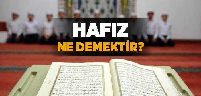 Hâfız Ne Demek?