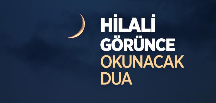 Hilali Görünce Okunacak Dua