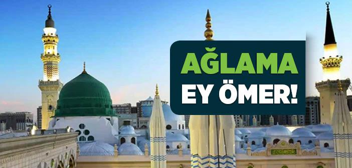Neden Ağlıyorsun, Ey Ömer?